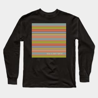 This Is My Spot Long Sleeve T-Shirt